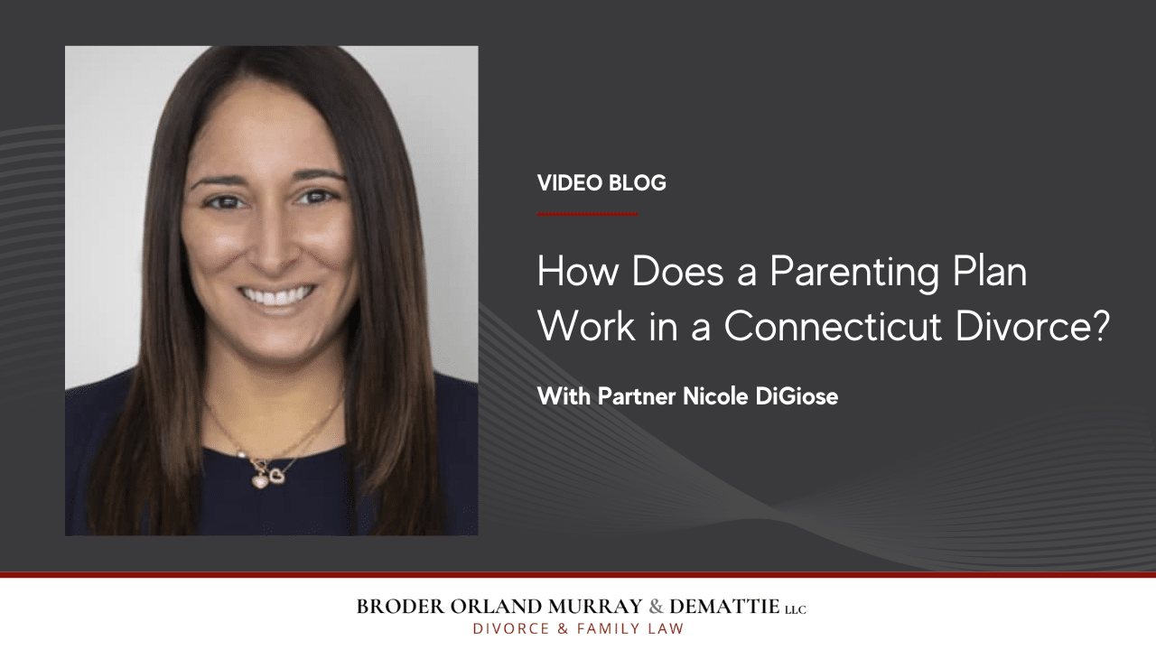 How Does a Parenting Plan Work in a Connecticut Divorce?