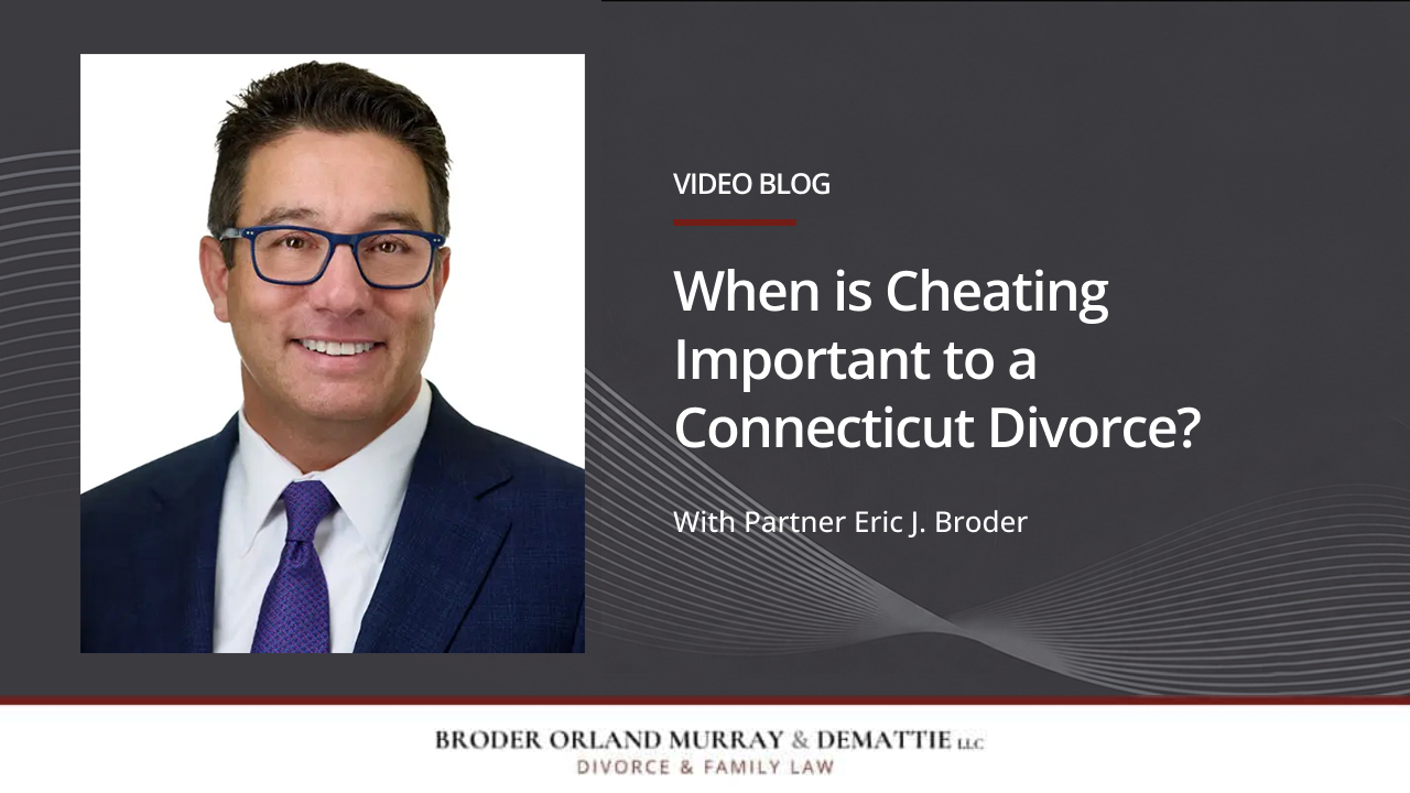 When is Cheating Important to a Connecticut Divorce?